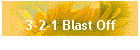 3-2-1 Blast Off