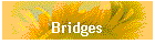 Bridges