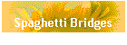 Spaghetti Bridges